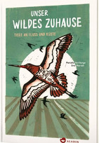 Unser wildes Zuhause