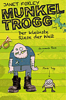 Munkel Trogg - Der kleinste Riese der Welt