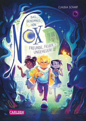 Das Geheimnis von Nox: Freunde, Feuer - Ungeheuer!
