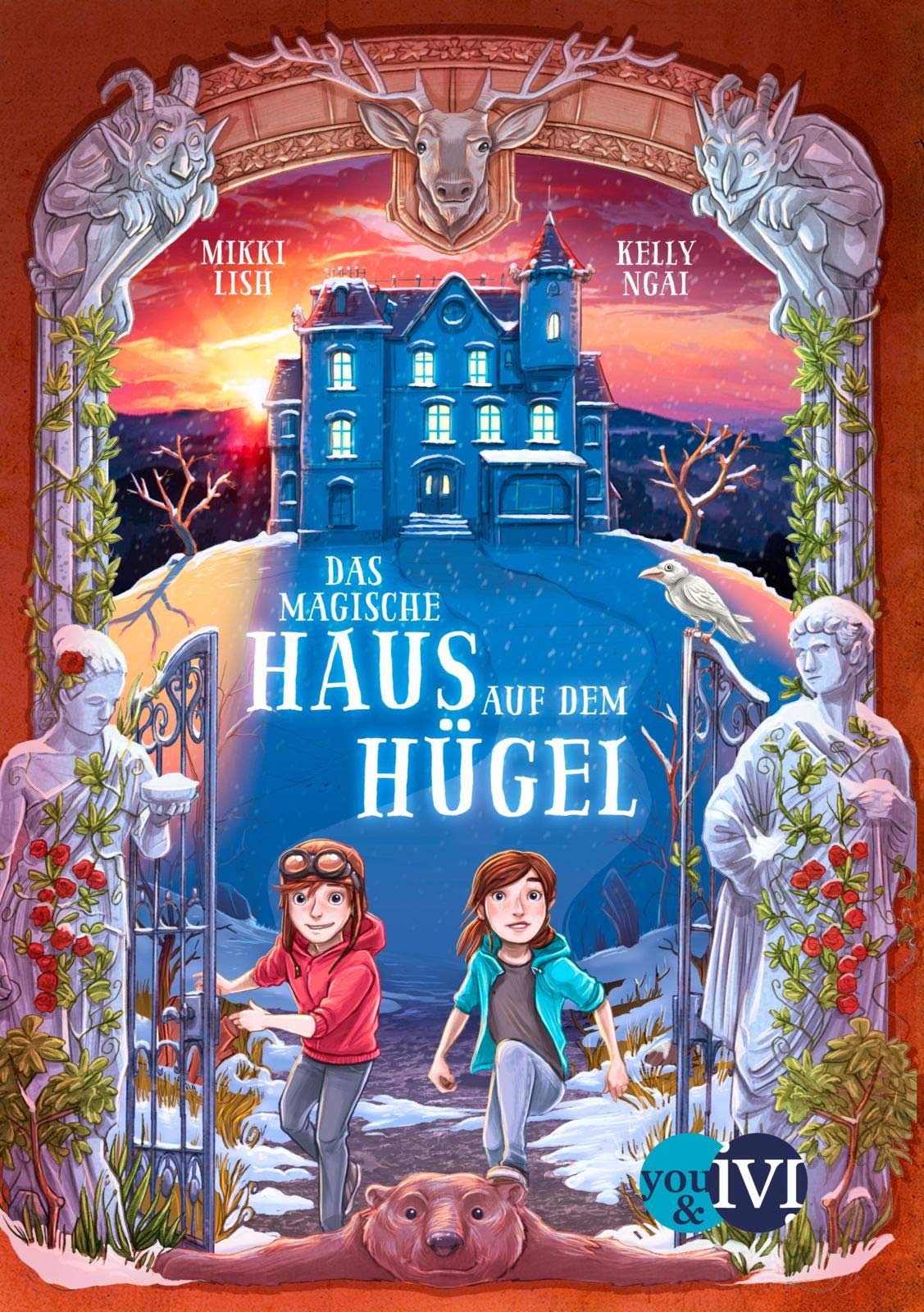 Kelly Ngai, Mikki Lish: Das magische Haus auf dem Hügel ...